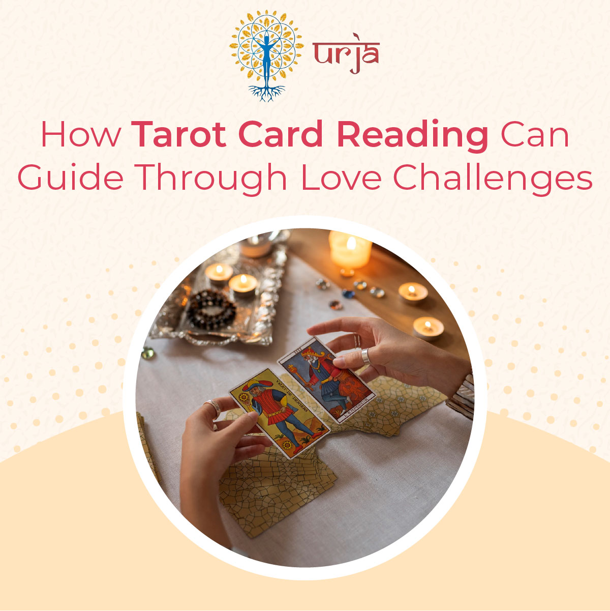 How Tarot Card Reading Can Guide Through Love Challenges?