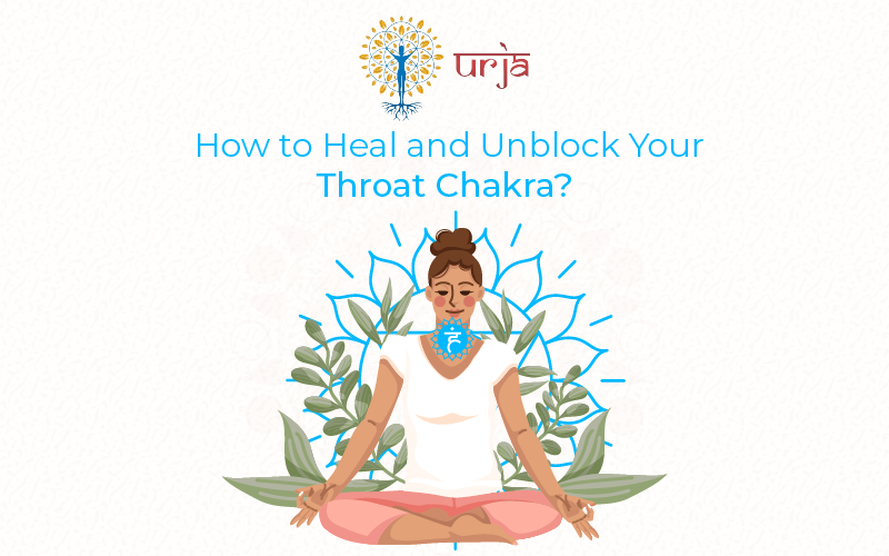 Throat Chakra Healing: How to Heal and Unblock Your Throat Chakra?