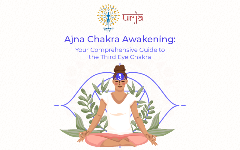 Ajna Chakra Awakening: Your Comprehensive Guide to the Third Eye Chakra