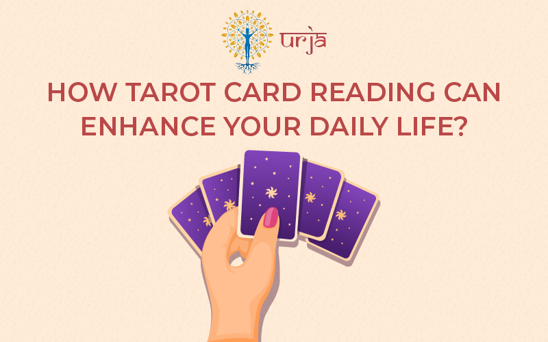 How Tarot Card Reading Can Enhance Your Daily Life?