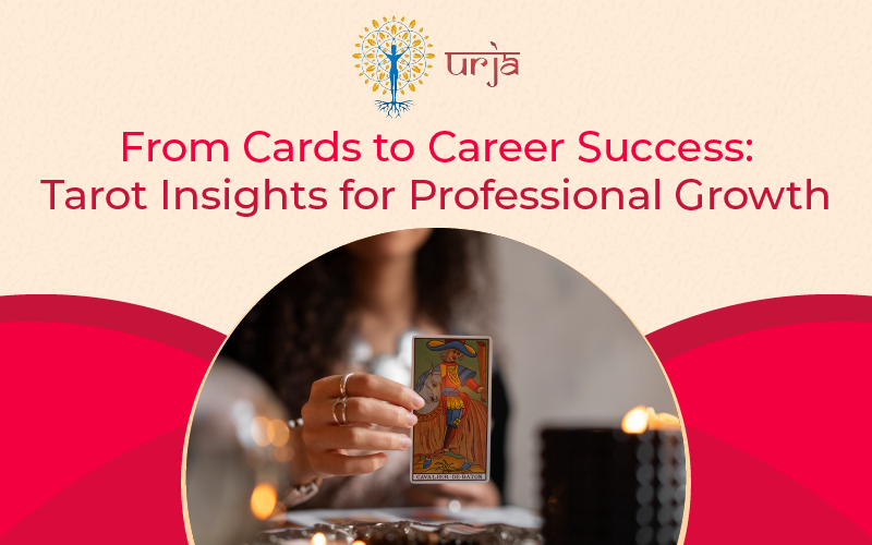From Cards to Career Success: Tarot Insights for Professional Growth