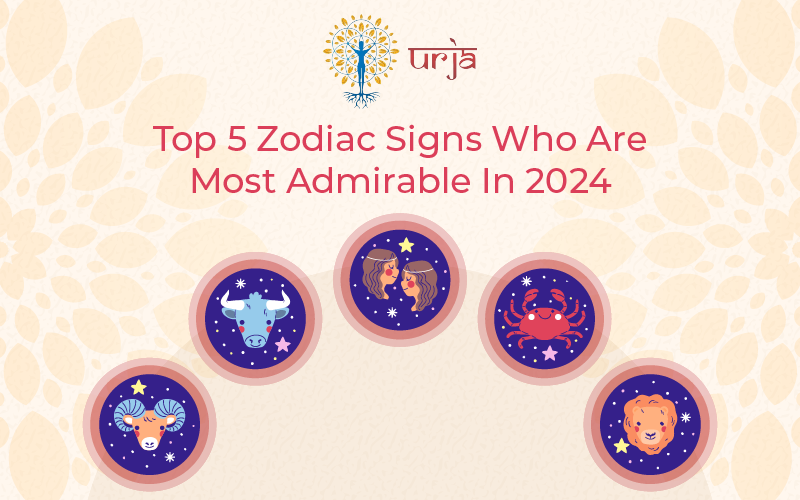 Top 5 Zodiac Signs Who Are Most Admirable In 2024