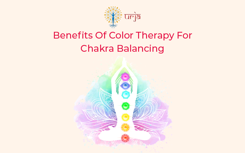 Benefits Of Color Therapy For Chakra Balancing
