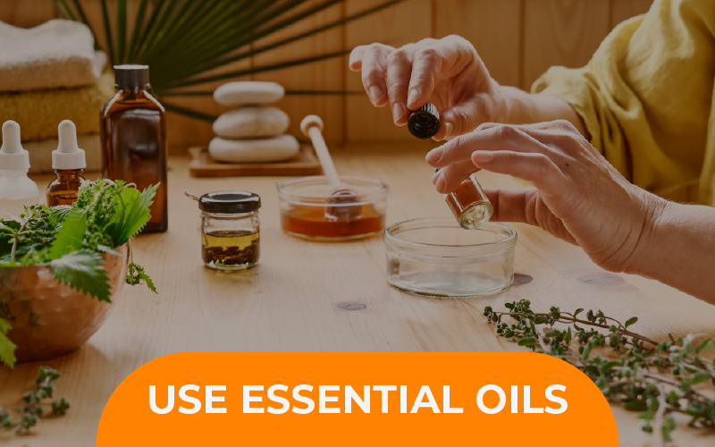 Use essential oils